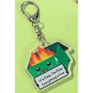 “It’s Fine I’m Fine Everything’s Fine” Keychain Enamel Dumpster Fire Funny Cute